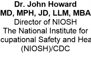 Dr. John Howard MD, MPH, JD, LLM, MBA